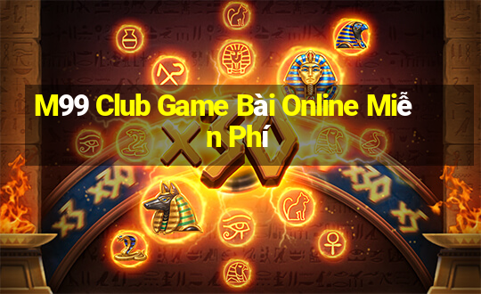 M99 Club Game Bài Online Miễn Phí