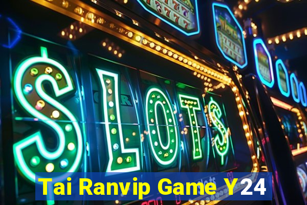 Tai Ranvip Game Y24