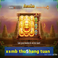 xsmb thu5hang tuan