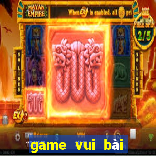 game vui bai tien len