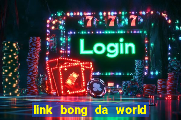 link bong da world cup 2022