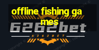 offline fishing games