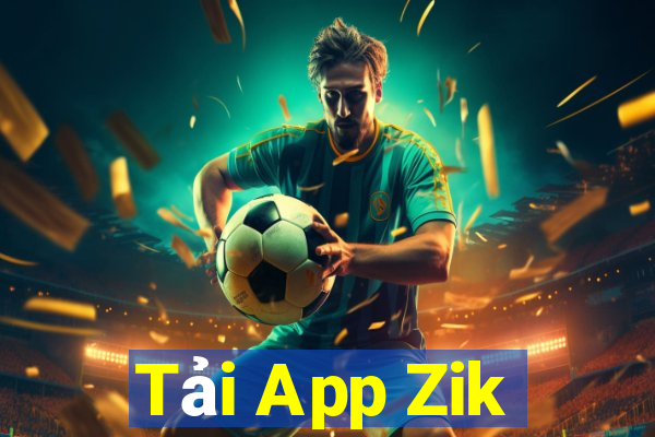 Tải App Zik