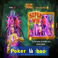 Poker là bao nhiều bàn