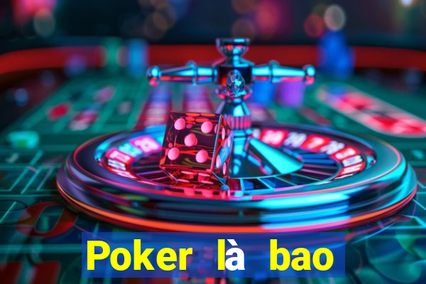 Poker là bao nhiều bàn