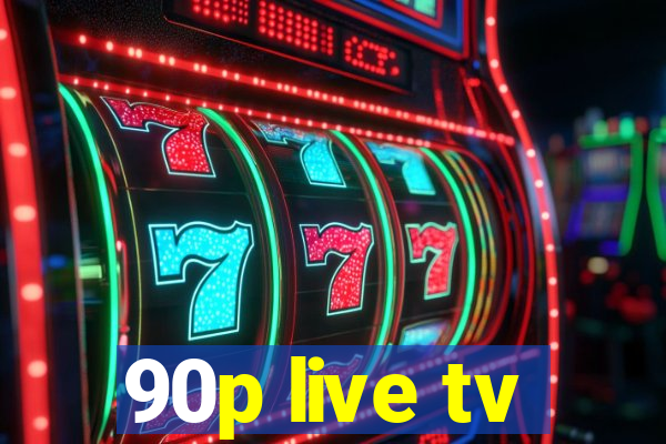 90p live tv