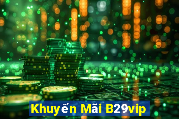 Khuyến Mãi B29vip