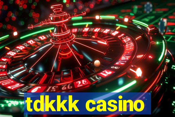 tdkkk casino