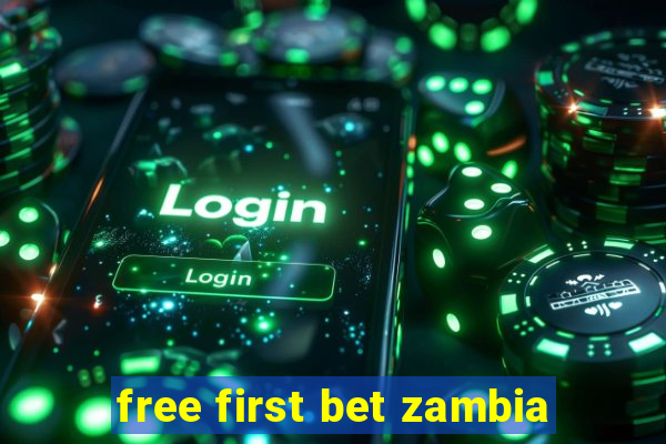 free first bet zambia