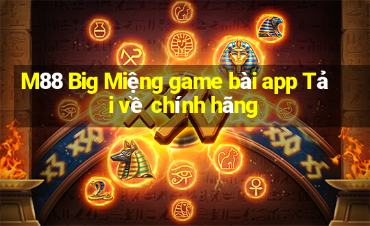 M88 Big Miệng game bài app Tải về chính hãng