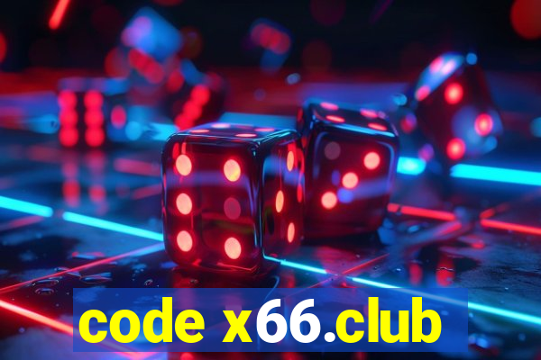 code x66.club