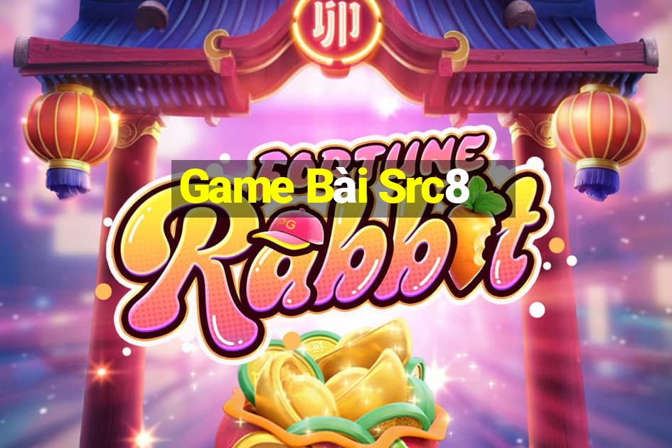 Game Bài Src8