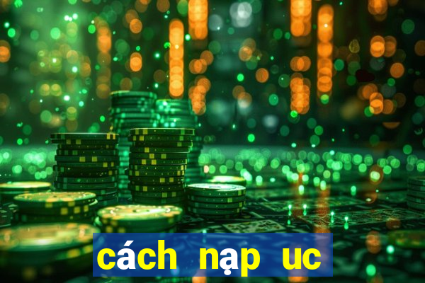 cách nạp uc bản quốc tế