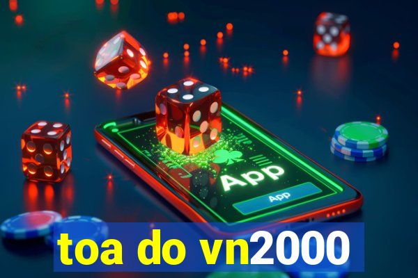 toa do vn2000