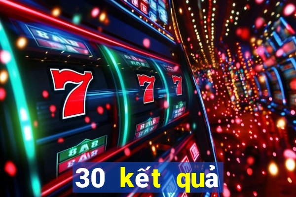 30 kết quả xổ số bến tre