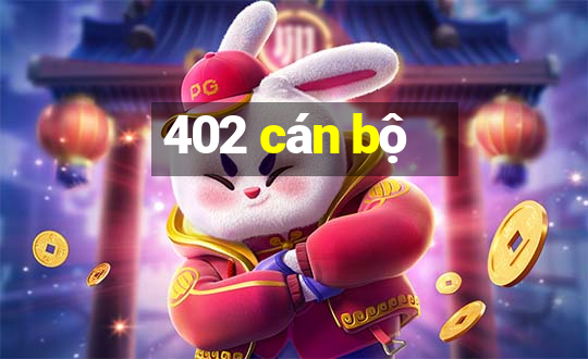 402 cán bộ