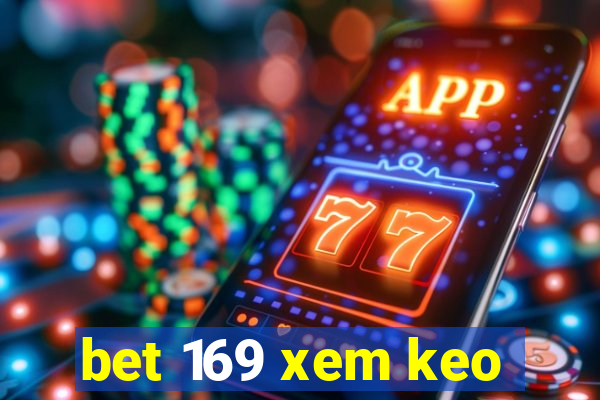 bet 169 xem keo