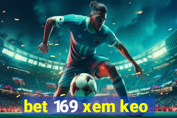 bet 169 xem keo