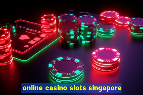 online casino slots singapore