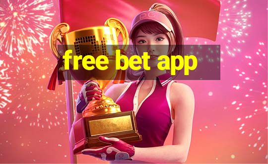 free bet app