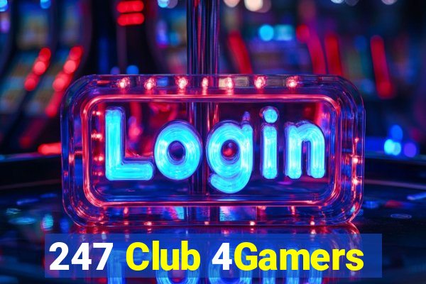 247 Club 4Gamers