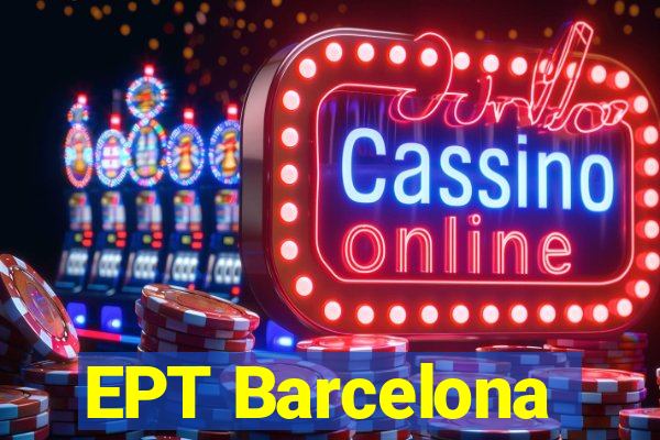 EPT Barcelona