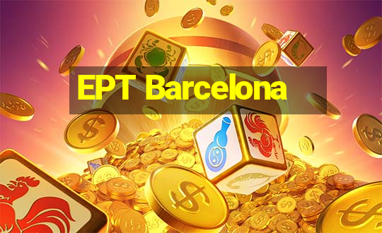 EPT Barcelona