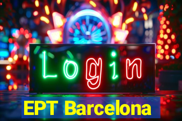 EPT Barcelona