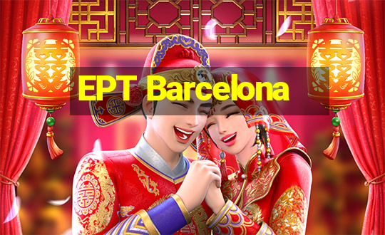 EPT Barcelona