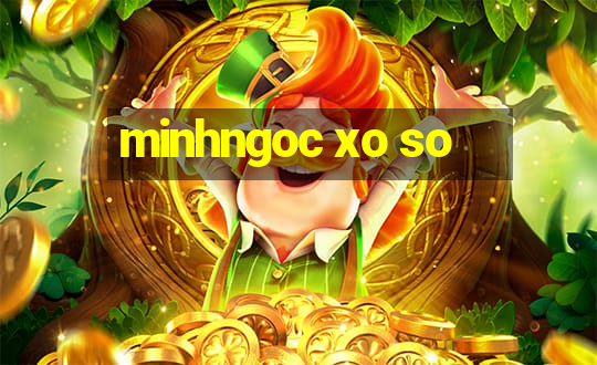 minhngoc xo so