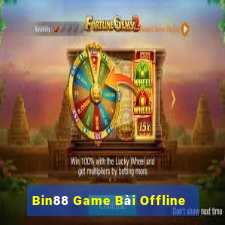 Bin88 Game Bài Offline