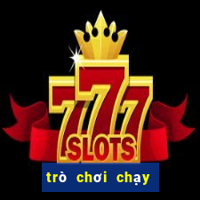 trò chơi chạy đi chạy đi