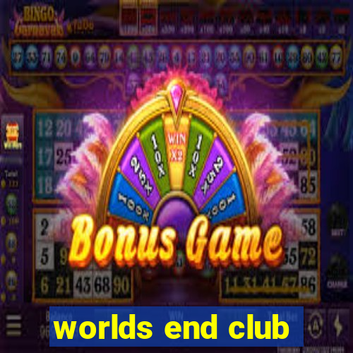 worlds end club