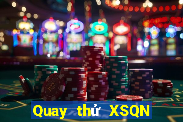 Quay thử XSQN ngày thứ năm