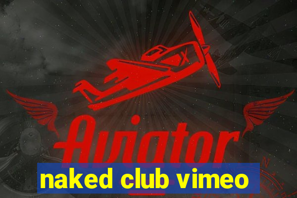 naked club vimeo