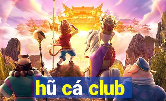 hũ cá club