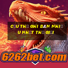 cầu thủ ghi bàn nhiều nhất thế giới