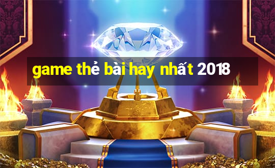 game thẻ bài hay nhất 2018