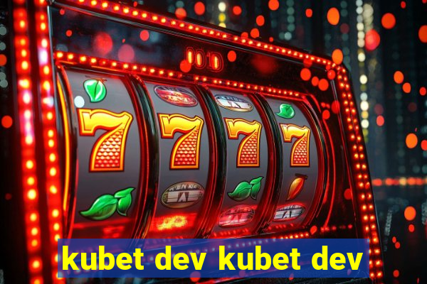 kubet dev kubet dev