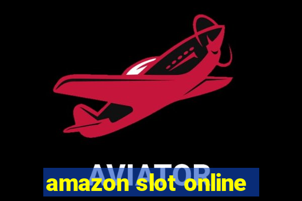 amazon slot online