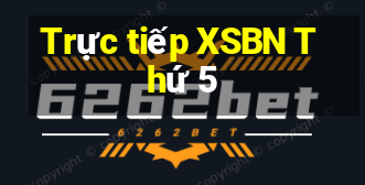 Trực tiếp XSBN Thứ 5