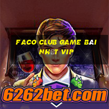 Faco Club Game Bài Nhất Vip