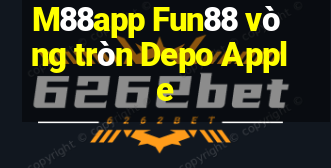 M88app Fun88 vòng tròn Depo Apple