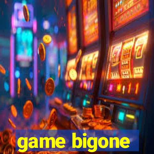 game bigone