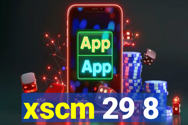 xscm 29 8