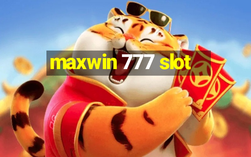 maxwin 777 slot