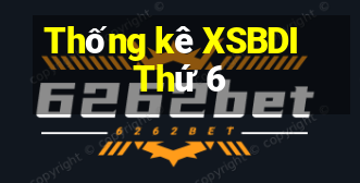 Thống kê XSBDI Thứ 6