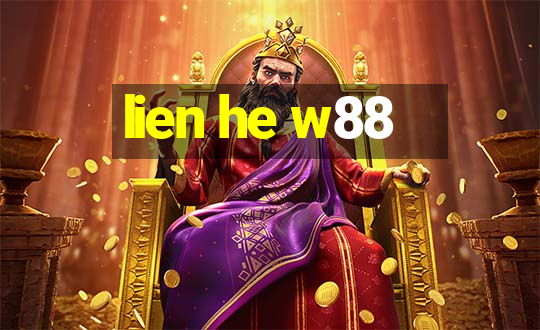 lien he w88