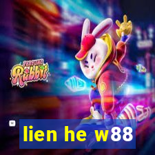 lien he w88