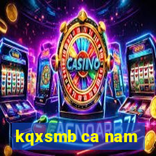 kqxsmb ca nam